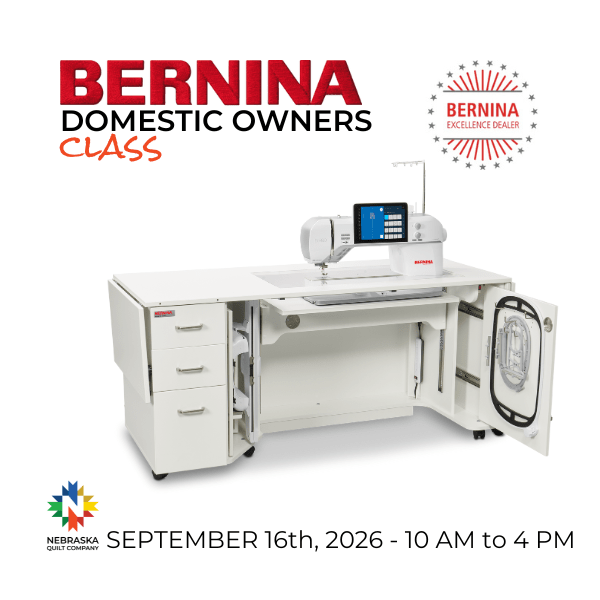 Bernina Owners Class Wednesday, September 16th, 2026 - 10 AM - 4 PM - Nebraska Quilt Company - EVE2502386