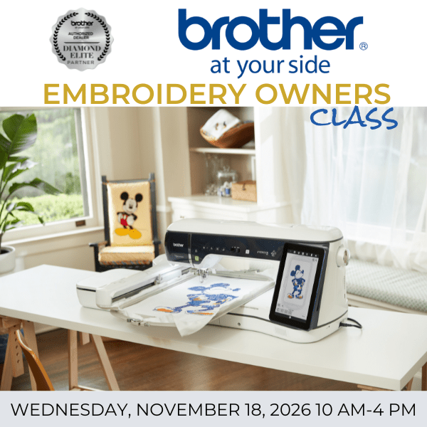 Brother Embroidery Owner Class Wed - November 18th, 2026 - 10 AM to 4 PM - Nebraska Quilt Company - EVE260001