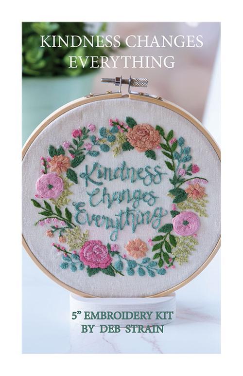 Kindness Changes Embroidery Kit - Nebraska Quilt Company - HE260481