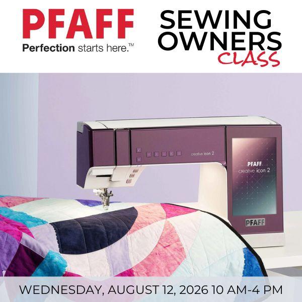 Pfaff Owners Class Wednesday, August 12th, 2026 - 10 AM - 4 PM - Nebraska Quilt Company - EVE2502378