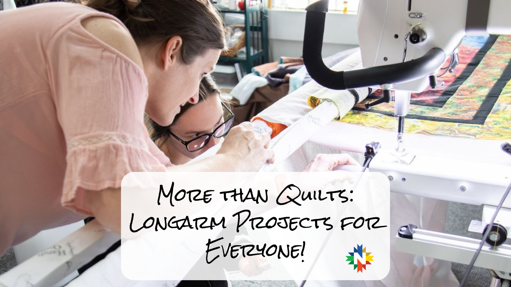 More than Quilts: Longarm Projects for Everyone!