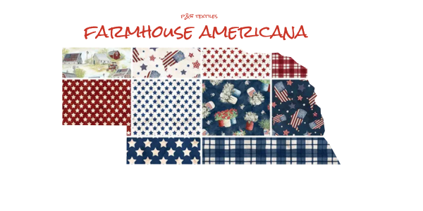 Farmhouse Americana from P & B Textiles