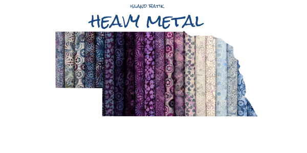 Heavy Metal from Island Batiks