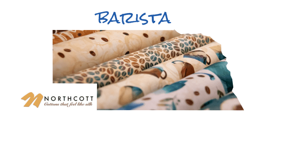 Barista from Northcott - Nebraska Quilt Company