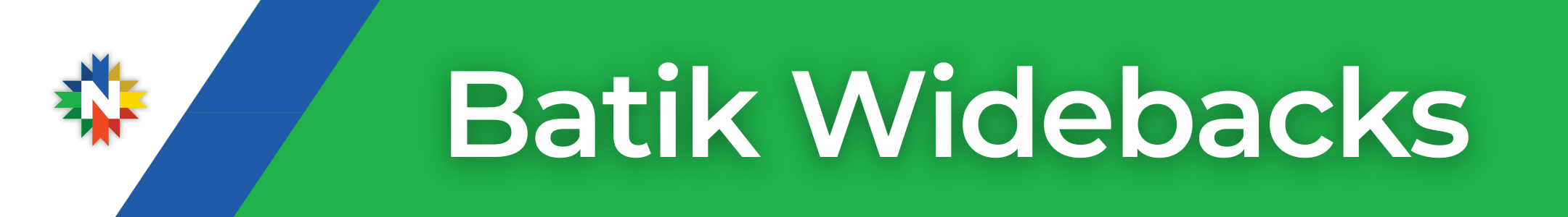 Batik Widebacks - Nebraska Quilt Company
