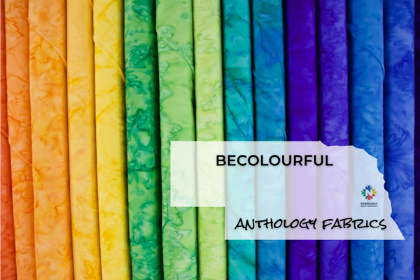 BeColourful by Anthology Fabrics - Nebraska Quilt Company