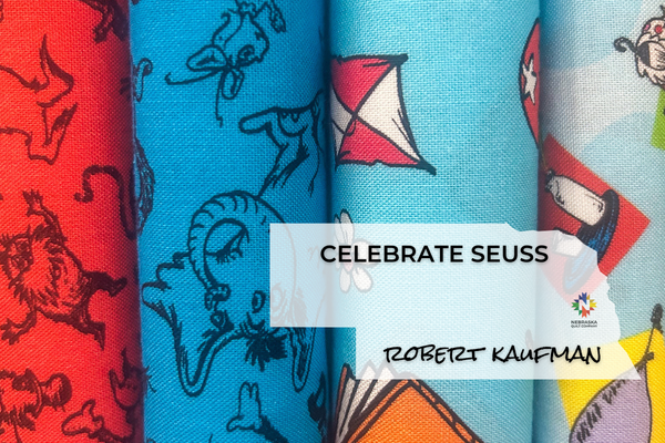 Celebrate Seuss by Robert Kaufman - Nebraska Quilt Company