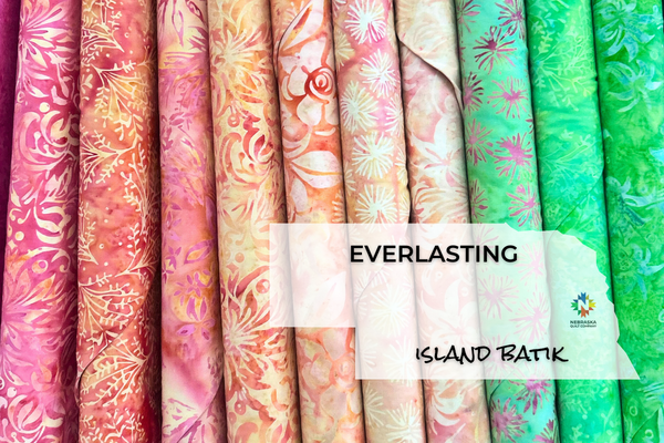 Everlasting by Island Batik - Nebraska Quilt Company