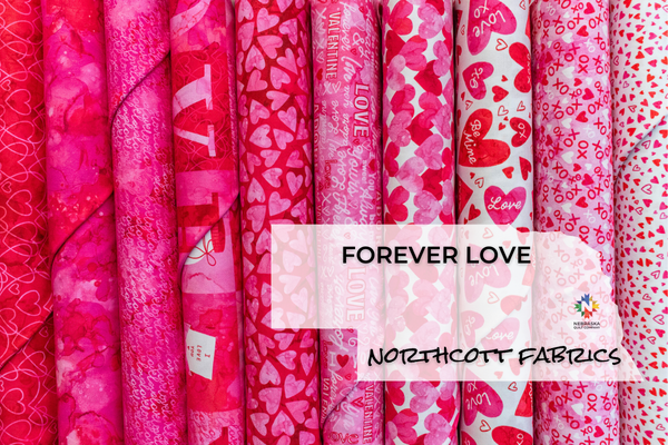 Forever Love by Northcott Fabrics - Nebraska Quilt Company