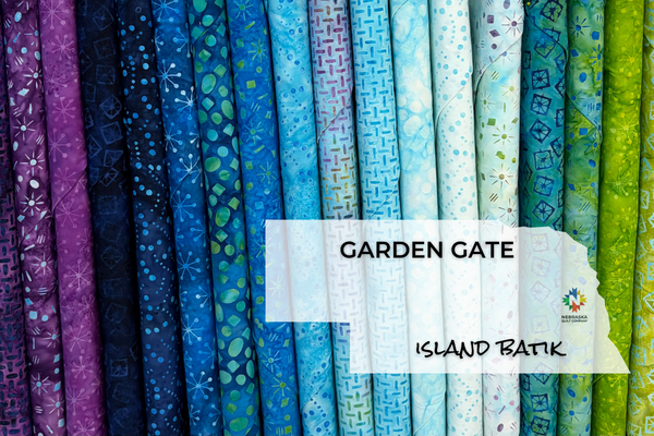 Garden Gate by Island Batik - Nebraska Quilt Company