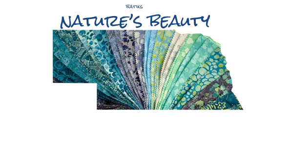 Nature's Beauty by Banyan Batiks - Nebraska Quilt Company
