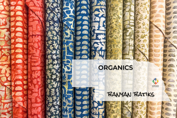 Organics by Banyan Batiks - Nebraska Quilt Company