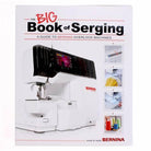 Bernina The Big Book Of Serging - Nebraska Quilt Company - ABBOS