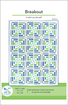 Breakout Quilt Pattern - Nebraska Quilt Company - PUB07983