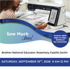 Brother National Educator Sew Much More! SA September 19, 2026 9 AM - Nebraska Quilt Company - EVE260551