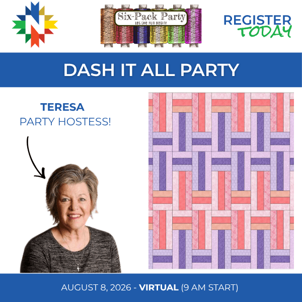 Dash It All Six-Pack Party - August 8 2026, 9 AM - 4 PM, Virtual - Nebraska Quilt Company - EVE261170