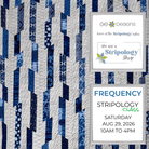 Frequency: Stripology Class Saturday, August 29th, 2026 - Nebraska Quilt Company - EVE2502317