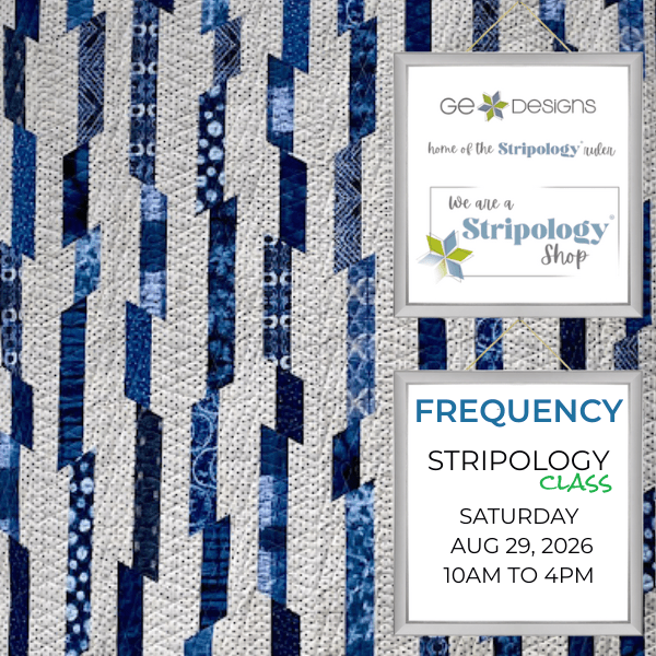 Frequency: Stripology Class Saturday, August 29th, 2026 - Nebraska Quilt Company - Frequency: Stripology Class Saturday, August 29th, 2026