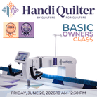 Handi Quilter Basics Owners Class Fri June 26th, 2026 10 AM - 12:30 PM - Nebraska Quilt Company - EVE2502398