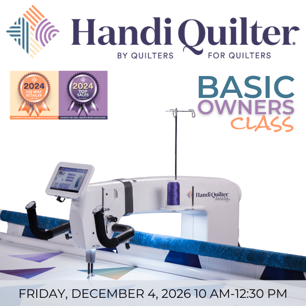 Handi Quilter Basics Owners Class Friday Dec 4th, 2026 10 AM - 12:30 PM - Nebraska Quilt Company - EVE2502400