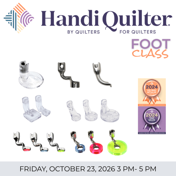Handi Quilter Foot Class - Friday, Oct 23rd, 2026 3 PM to 5 PM - Nebraska Quilt Company - EVE2502408
