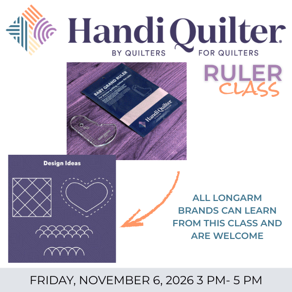 Handi Quilter Longarm Machine Ruler Class Friday, November 6th, 2026 - 3 PM to 5 PM - Nebraska Quilt Company - F2502409