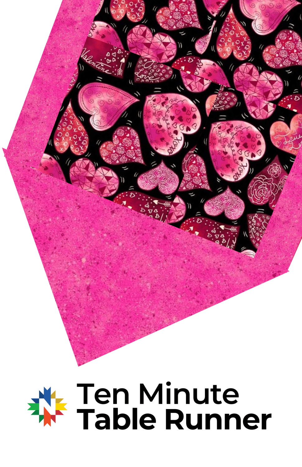 Hearts Galore 10 Minute Table Runner Kit - Nebraska Quilt Company - Hearts Galore 10 Minute Table Runner Kit