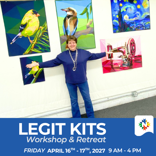 Legit Kits Workshop & Retreat - Workshop Fri Apr 16th and Sat Apr 17 - Nebraska Quilt Company - EVE271947