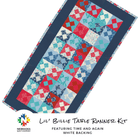 Lil' Billie Table Runner Kit Featuring Time and Again White Backing - Nebraska Quilt Company - K2501604