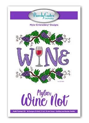 Mylar Embroidery Designs Wine Not - CD - Nebraska Quilt Company - PUB2502195