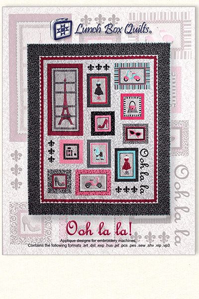 Ooh La La! with CD Machine Embroidery Quilt Patterns - Nebraska Quilt Company - PUB261187