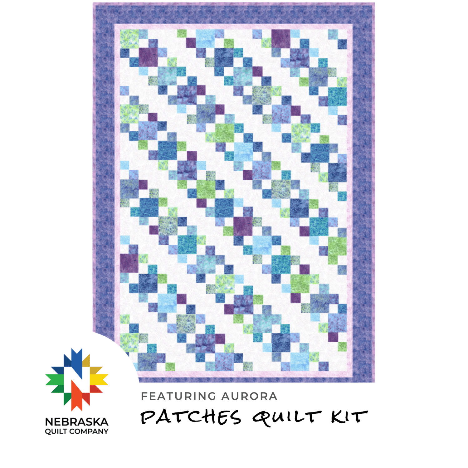 Patches Quilt Kit Featuring Aurora - Nebraska Quilt Company - K261074
