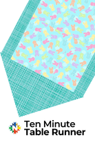 Peeps Bunnies Ten Minute Table Runner Kit - Nebraska Quilt Company - K260026