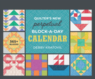 Quilters New Perpetual Block - a Day Calendar - Nebraska Quilt Company - N260734
