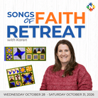 Songs of Faith Retreat Wed Oct 28 to Sat Oct 31 - Faith, Fellowship, and Fabric - Nebraska Quilt Company - EVE2502454