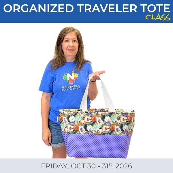 The Organized Traveler Tote Fri, Oct 30th - Sat, Oct 31st, 2026 10 AM - 4 PM - Nebraska Quilt Company - EVE261286