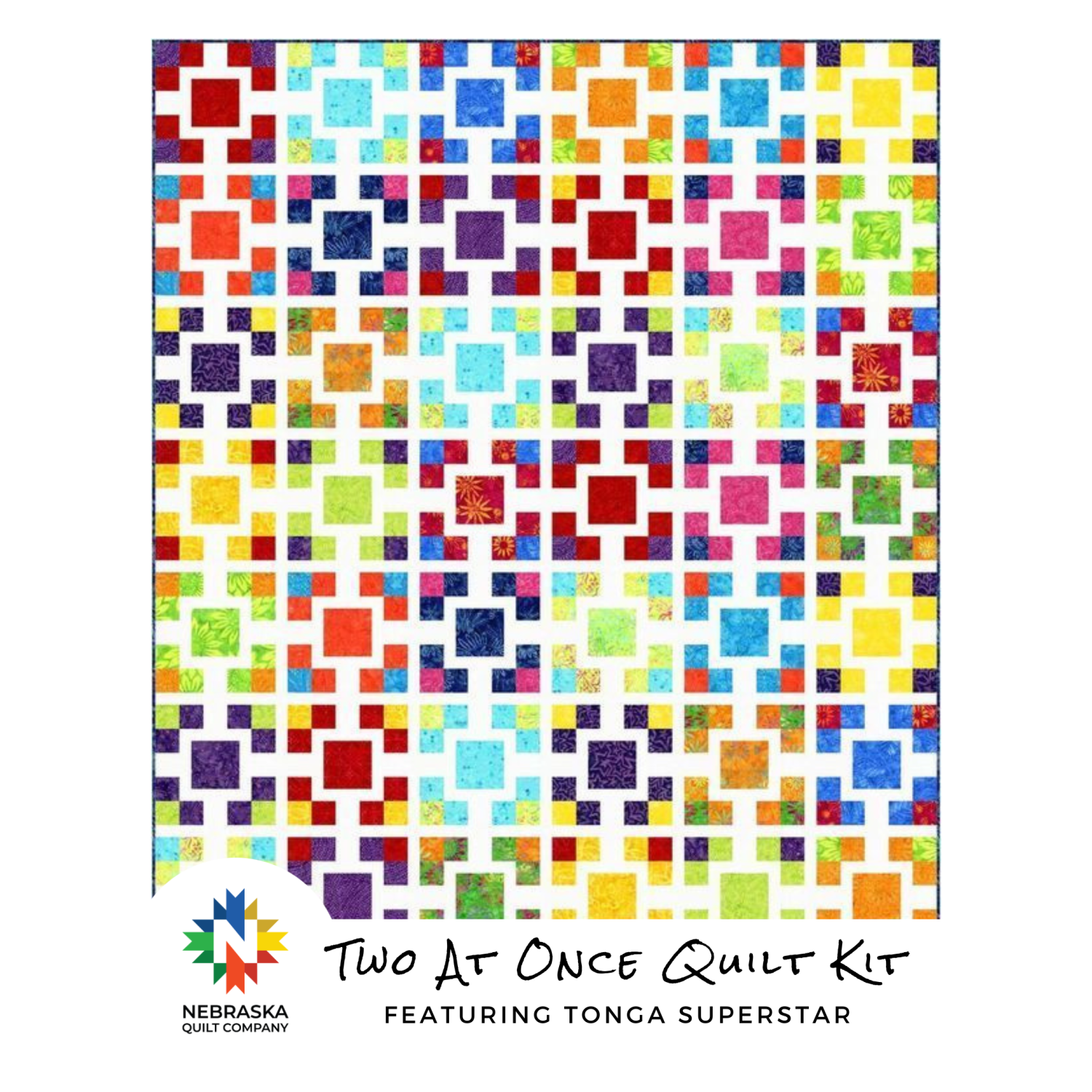Two at Once Quilt Kit Featuring Tonga Superstar Batiks - Nebraska Quilt Company - Two at Once Quilt Kit Featuring Tonga Superstar Batiks