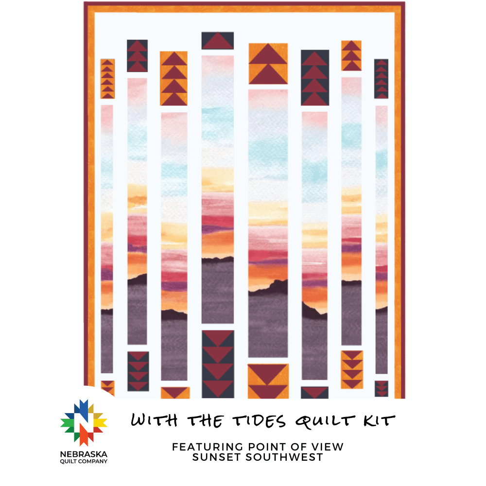 With the Tides Quilt Kit featuring Point of View Sunset Southwest - Nebraska Quilt Company - With the Tides Quilt Kit featuring Point of View Sunset Southwest