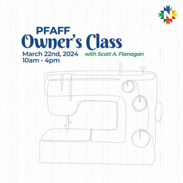 Pfaff Owners Class - Thursday, May 23rd, 2024 - 10 AM to 4 PM