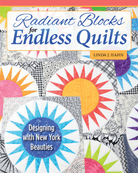Radiant Blocks for Endless Quilts Book - Nebraska Quilt Company - PUB09512