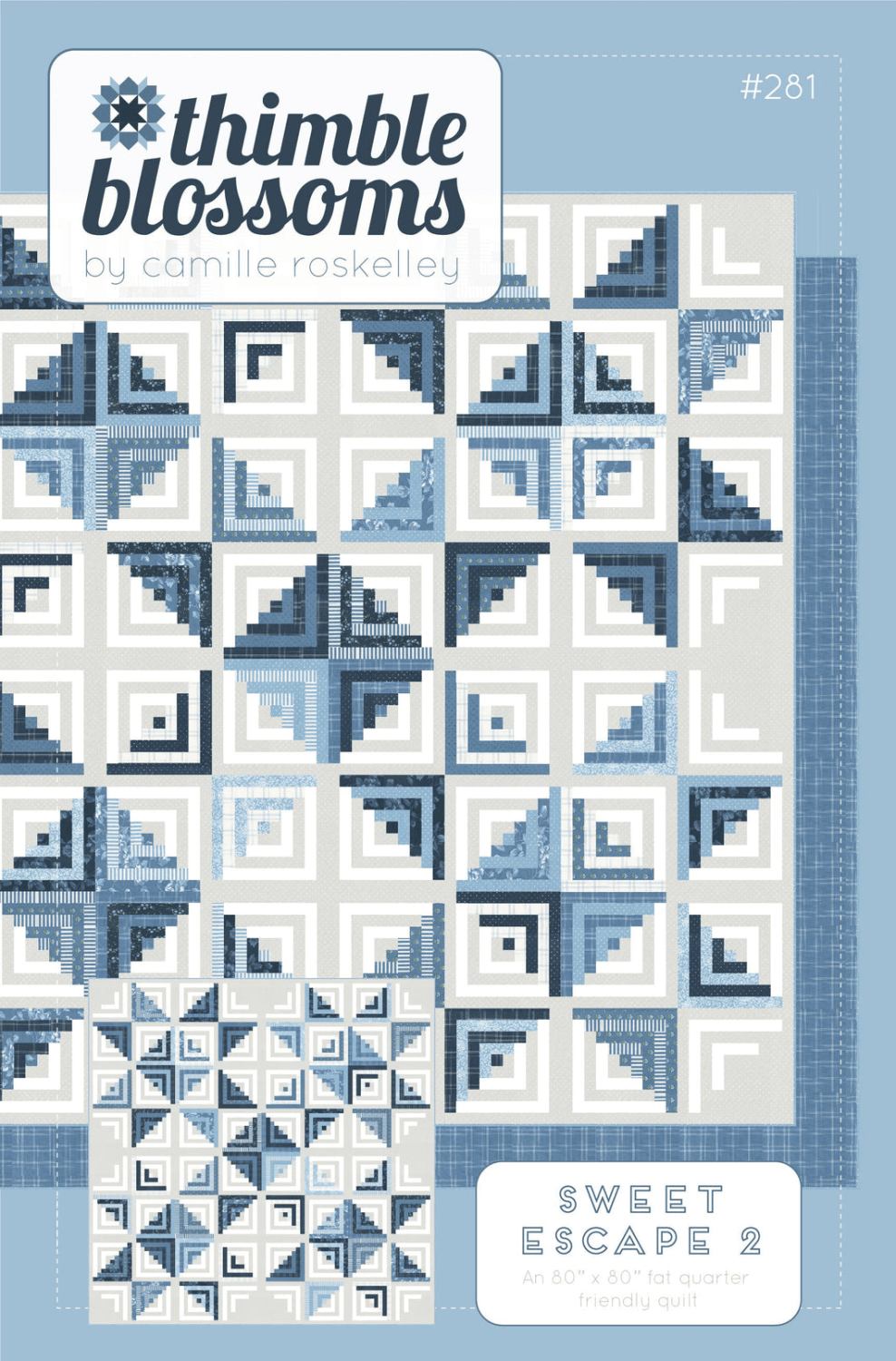 Sweet Escape 2 Quilt Pattern by Thimble Blossoms - Nebraska Quilt Company - PUB07336